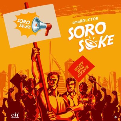 Small Doctor – Soro Soke Lyrics