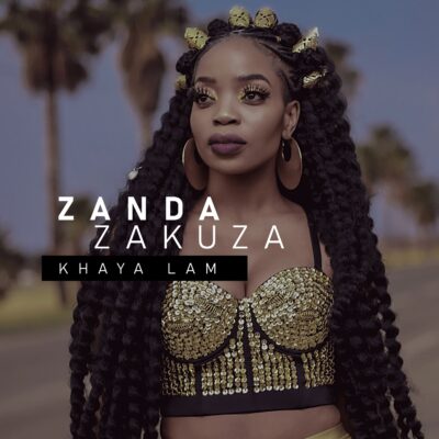 ZANDA ZAKUZA Ft PRINCE BENZA x MASTER KG - Khaya Lam' Lyrics