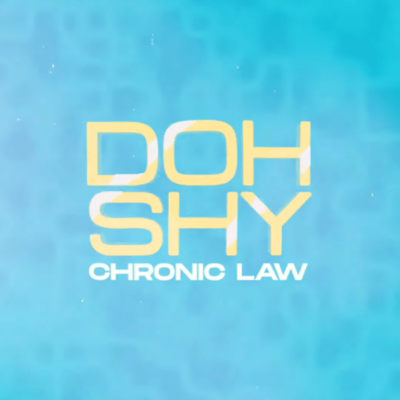 Chronic Law – Doh Shy