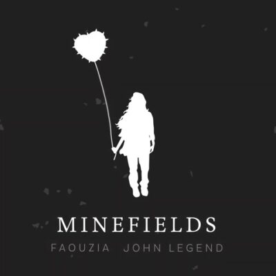 Faouzia & John Legend – Minefields Lyrics