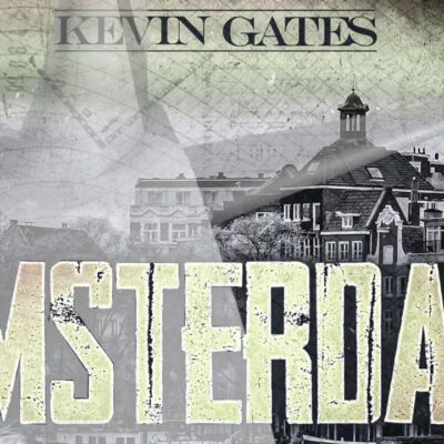 Kevin Gates – Amsterdam (Rooftop Luv) Lyrics