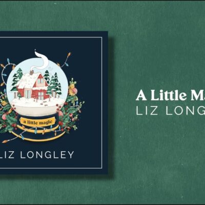 Liz Longley – A LITTLE MAGIC Lyrics