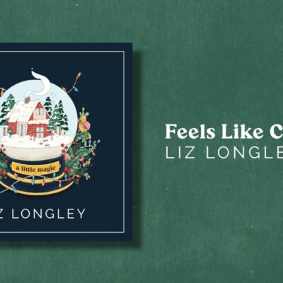 Liz Longley – FEELS LIKE CHRISTMAS Lyrics