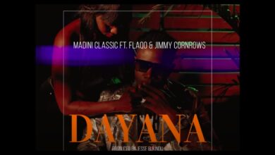 MADINI CLASSIC Ft FLAQO RAZ x JIMMY CORNROWS - Dayana Lyrics