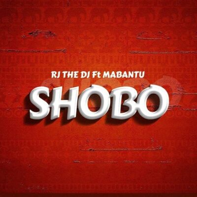Rj The Dj Ft Mabantu - Shobo Lyrics