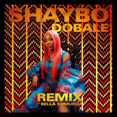 Shaybo – Dobale Remix Ft Bella Shmurda