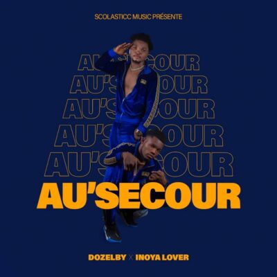 DOZELBY Ft INOYA LOVER - Au S'cours Lyrics