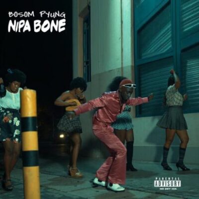 Bosom P-Yung – Nipa Bone