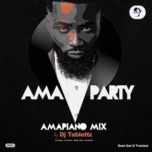 DJ Tablettz – Amaparty (2022 Amapiano Mix)