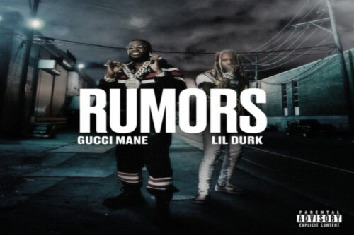 Gucci Mane Ft Lil Durk – Rumors Lyrics