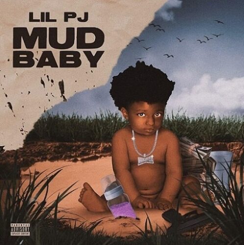 Lil PJ - Mud Baby Lyrics