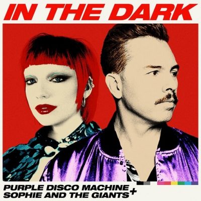 Purple Disco Machine & Sophie and the Giants - In the Dark Lyrics