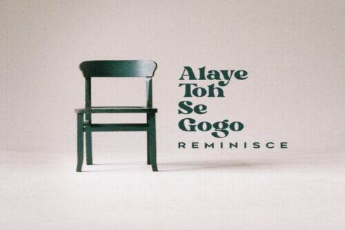 Reminisce – Alaye Toh Se Gogo Lyrics