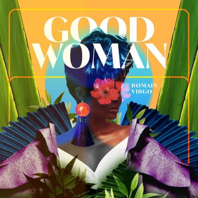 Romain Virgo - Good Woman Lyrics
