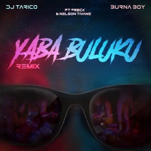 DJ Tárico – Yaba Buluku (Remix) ft Burna Boy Download Mp3
