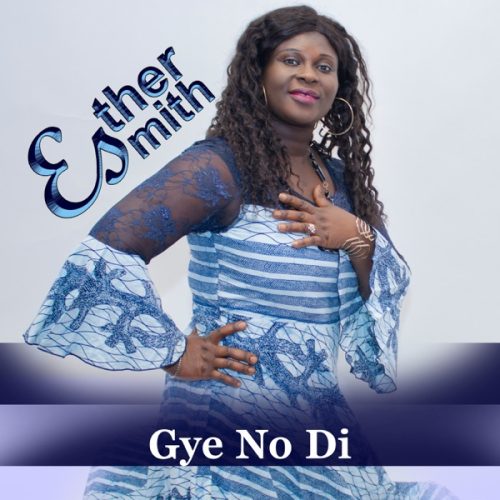 Esther Smith – Gye No Di