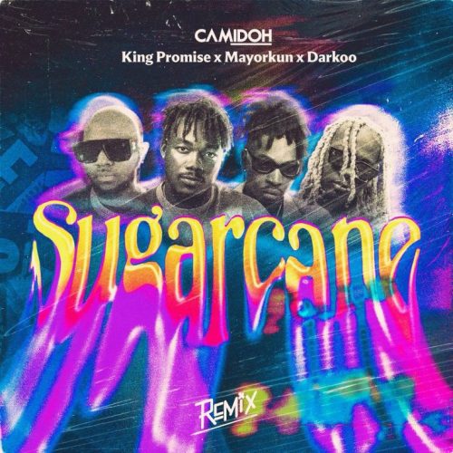 Camidoh – Sugarcane Remix Ft King Promise x Mayorkun x Darkoo