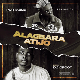 Portable – Alagbara Atijo Ft DJ OpDot