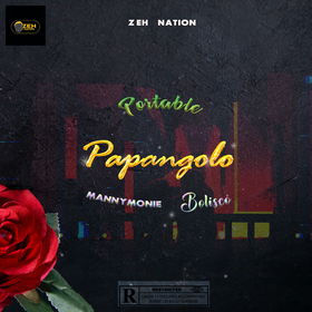 Portable – Papangolo Ft Manny Monie & Bolisco