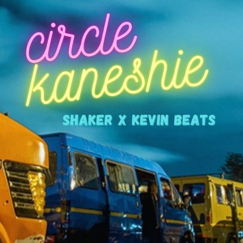 Shaker – Circle Kaneshie Ft Kevin Beats