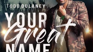 Your Great Name Lyrics By Todd Dulaney