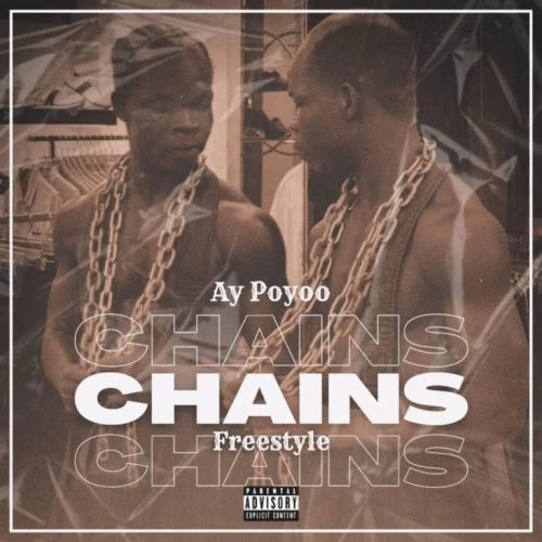 Chains Freestyle By Ay Poyoo