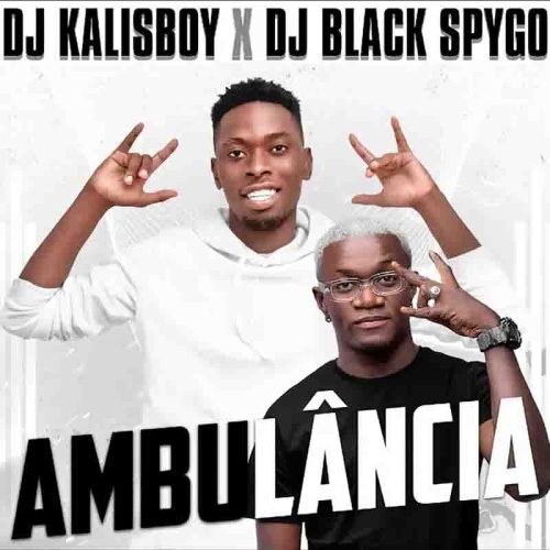 Dj Black Spygo x Dj Kalisboy - Ambulancia (Afrobeat)