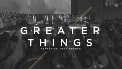 Faith Worship Arts - Greater Things (Live) Ft John Dreher Lyrics