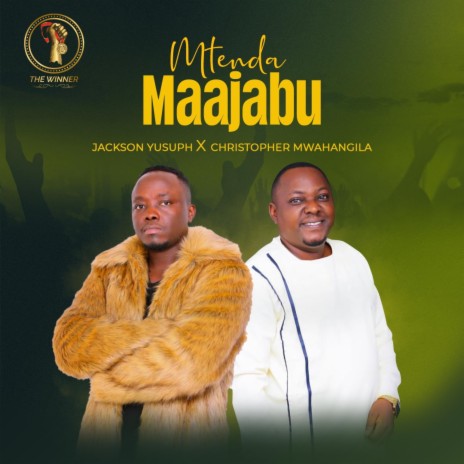 Jackson Yusuph Ft Christopher Mwahangila – Mtenda Maajabu