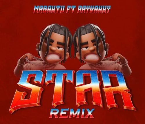 Star Remix By Rayvanny X Mabantu